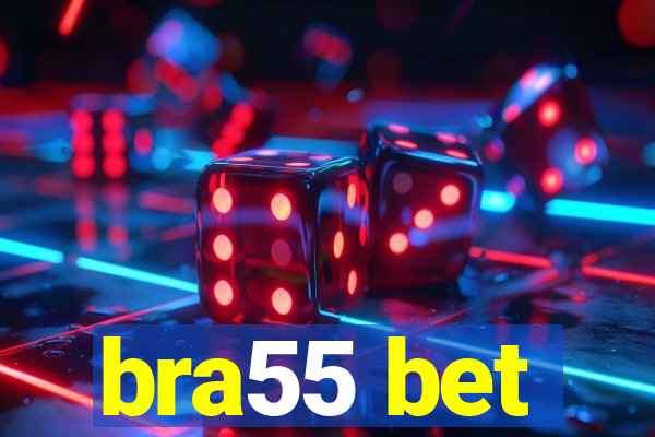 bra55 bet